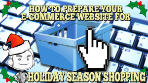 Preparation for Holiday E-commerce