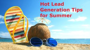 Hot Lead Generation Tips for Summer 2016
